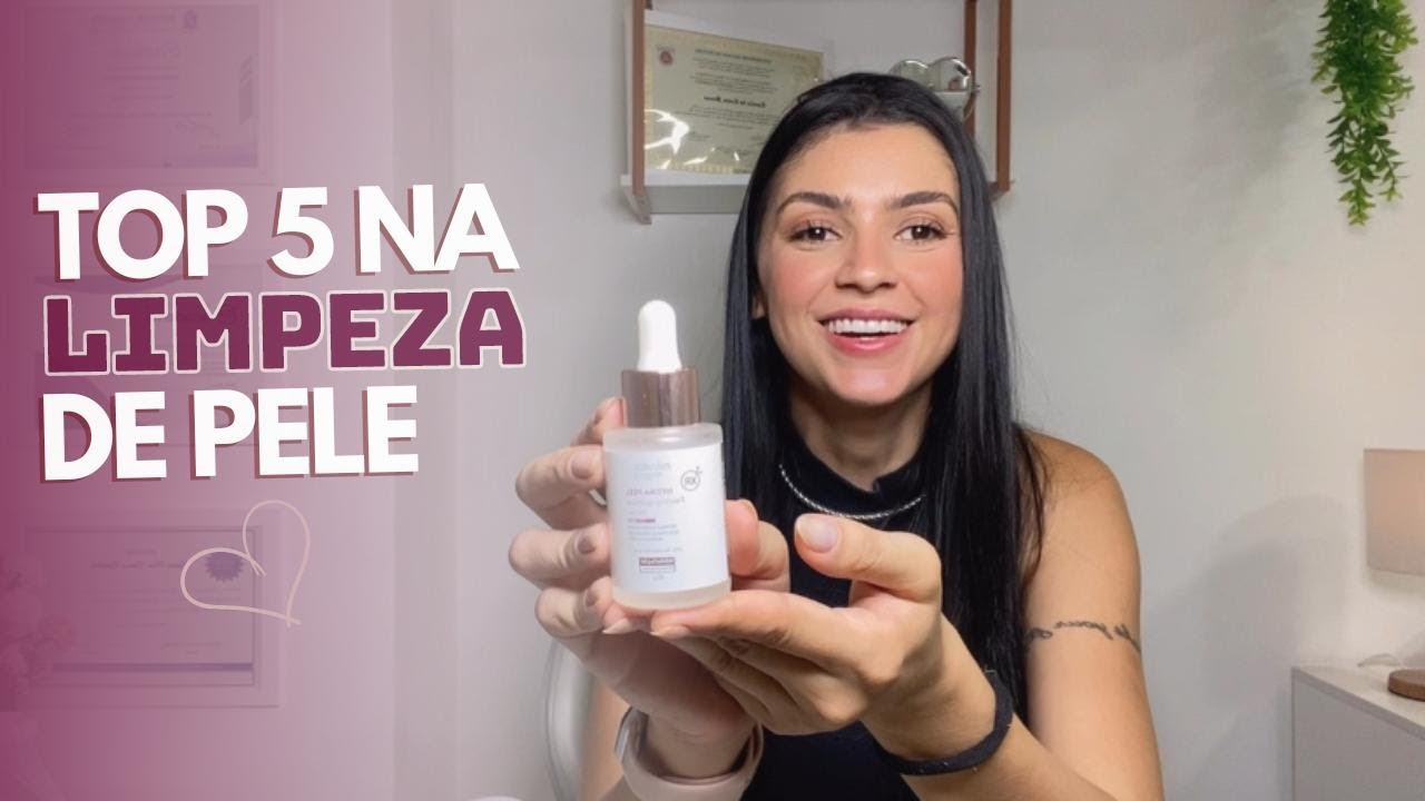 TOP 5 PRODUTOS - Limpeza de Pele