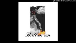 Quan Doe - Ball On Em ( Nothin Baby ) Prod. By XaviorJordan
