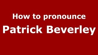How to pronounce Patrick Beverley