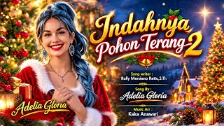 Download lagu INDAHNYA POHON TERANG 2 - ADELIA GLORIA || lagu natal Terbaru 2026 mp3