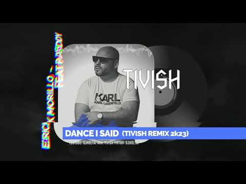 Erick Morillo feat. P. Diddy (Dance I Said Tivish Tech House Remix 2k23)