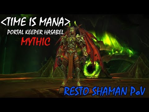 Time is Mana vs Portal Keeper Hasabel Mythic (Resto Shaman PoV)