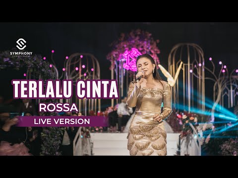 TERLALU CINTA - ROSSA - (LIVE VERSION) - ORCHESTRA | SYMPHONY ENTERTAINMENT