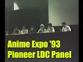 Anime Expo 1993 Pioneer LDC Industry Panel OtakuArchive
