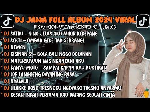 DJ JAWA TERBARU 2024 FULL BASS - DJ SATRU - SING JELAS AKU 🎶FULL VIRAL TIKTOK TERBARU 2024