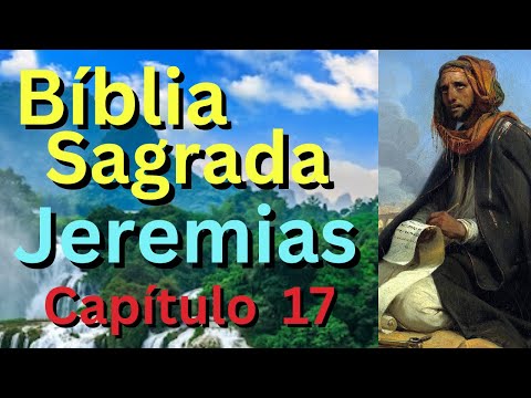 Bíblia Sagrada de Jeremias: Capítulo 17 de 52 (livro de áudio com visão geral rápida e concisa)