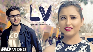 New Punjabi Songs 2017 | LV Smarty Sandhu, KV (Full Video) | Latest Punjabi Songs 2017 | T-Series