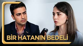 Bir Hatanın Bedeli | Hayat Dediğin