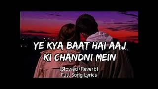 thumb for Ye Kya Baat Hai Aaj Ki Chandni Me/f Youtube/slowed+rewerb-remix #lofi #slowedandreverb #song#abububu