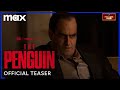 The Penguin Official Teaser | Max | The Batman |