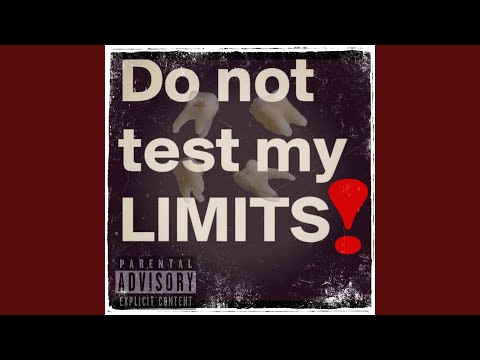 Testing My Limit