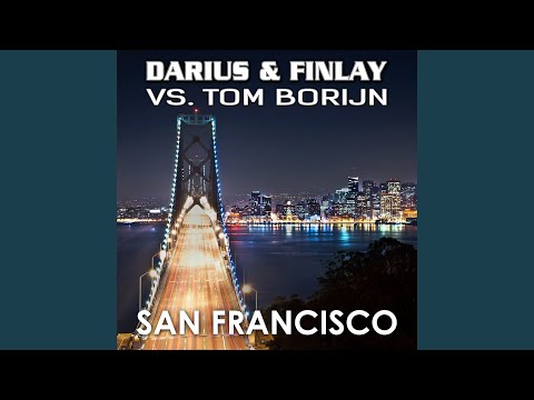 San Francisco (Darius & Finlay vs. Tom Borijn) (B-Case Remix Edit)