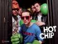 "Shake a Fist" Hot Chip