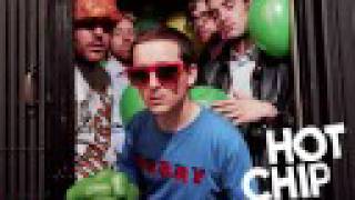 "Shake a Fist" Hot Chip