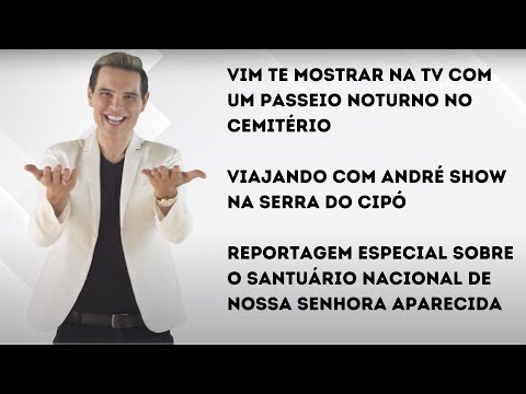 Assista agora ao Programa André Show exibido neste sábado em São Paulo