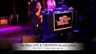 Ten years Birthday Life and Creation Sound System
