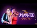 The Unwanted Child | Zimbabwean Movie