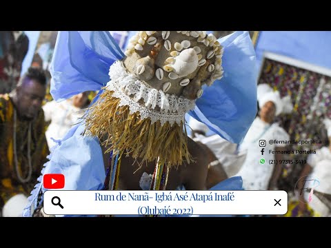 RUM DE NANA (OLUBAJE 2022) - IGBA ASÉ ATAPÁ INAFÉ