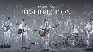 ฟื้น (Resurrection) Zweed n’ Roll
