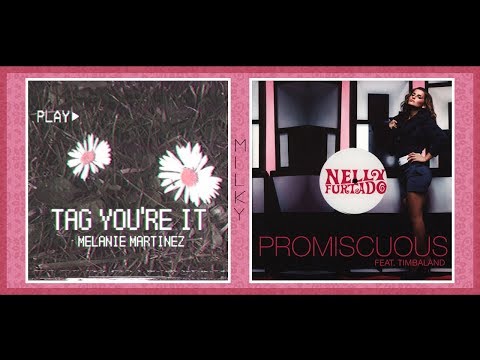 Tag, You're Promiscuous | Throwback Mashup | Nelly Furtado & Melanie