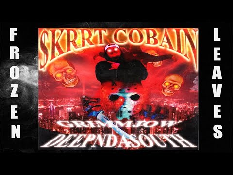 ✢$krrt Cobain x GRIMMJØW - DEEPNDASOUTH✢