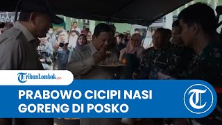 Momen Prabowo Santap Nasi Goreng di Dapur Umum Agam: Kok Tahu Saya Belum Makan Pagi?