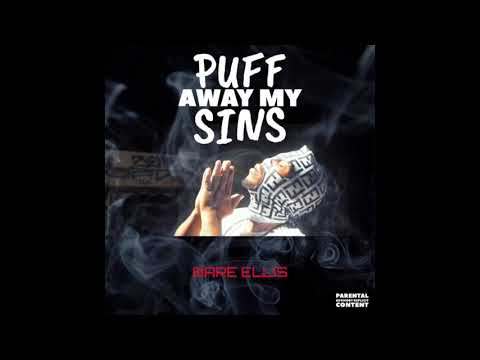 Bare Ellis - Puff Away My Sins ( prod by. Dope Exchange)