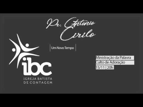 15/11/2017 - Culto Especial de Quarta / Pr. Antonio Cirilo - Um Novo Tempo
