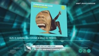 Funkstar De Luxe - Sun is Shining (CJ Stone & Milo.nl Remix)