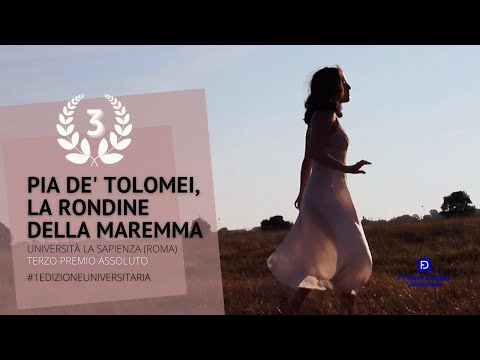 01. PIA DE’ TOLOMEI, LA RONDINE DELLA MAREMMA – UNIVERSITÀ LA SAPIENZA (ROMA)