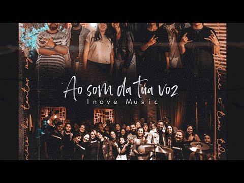 Ao Som Da Tua Voz | Inove Music feat. Geremias Côrrea