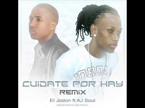 El Jodon ft AJ Soul - Cuidate Poray (Remix) - (Prod. KingPuntoCom)