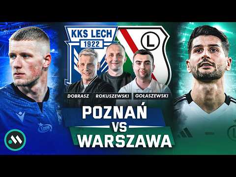 LEGIA NAD PRZEPAŚCIĄ. LECH WRÓCI NA WŁAŚCIWE TORY? POZNAŃ VS WARSZAWA