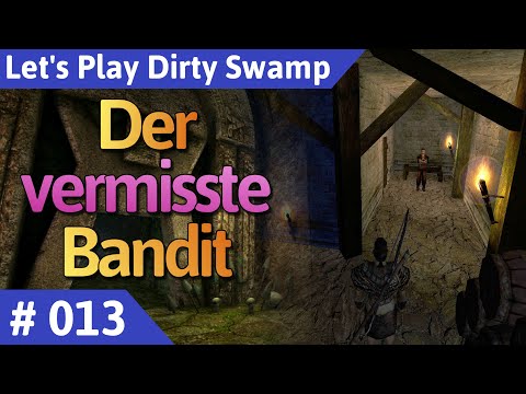 Dirty Swamp deutsch (Gothic 2) Teil 13 - Der vermisste Bandit Let's Play