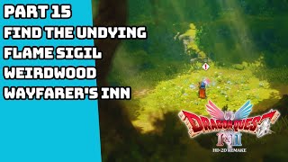 DRAGON QUEST 1 HD 2D REMAKE FIND THE UNDYING FLAME SIGIL WEIRDWOOD WAYFARER'S INN GAMEPLAY PART 15