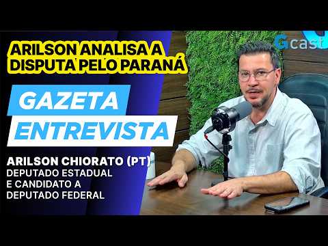 “Moro não ganha”: Arilson analisa a disputa pelo Paraná | Gazeta Entrevista