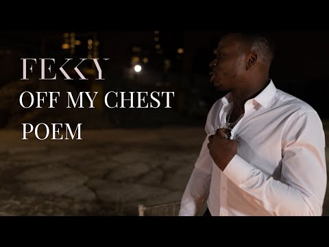 Fekky - Off My Chest (Poem)