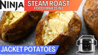 NINJA FOODI 15 in 1 *STEAM ROAST* JACKET POTATOES - Will these Baked Potatoes be Crispy and Fluffy?