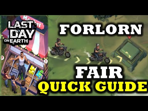 Quick Guide | for FORLORN FAIR💥 - Last Day On Earth