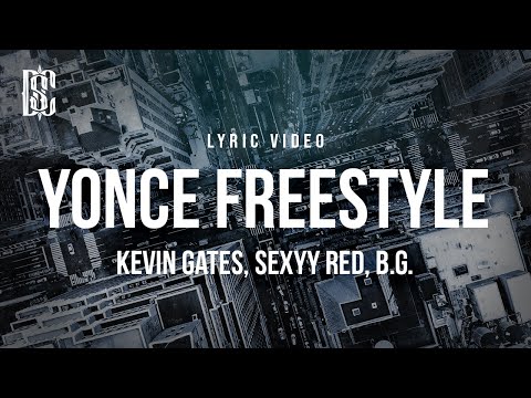 Kevin Gates feat. Sexyy Red & B.G. - Yonce Freestyle