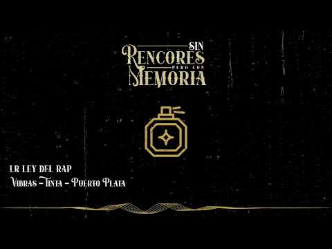 07. LR Ley Del Rap - Vibras, Tinta, Puerto Plata | Sin rencores pero con memoria (Vizualizer)  #SRCM