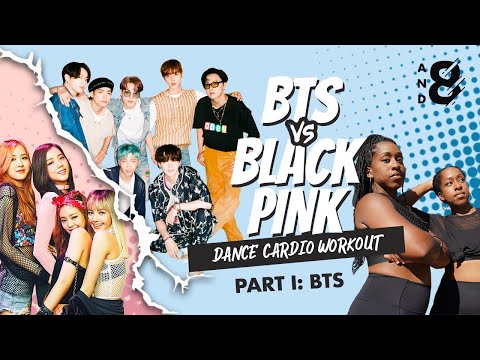 BTS vs. BLACKPINK: The most fun K-pop dance workout you’ll ever do! // Pt. I