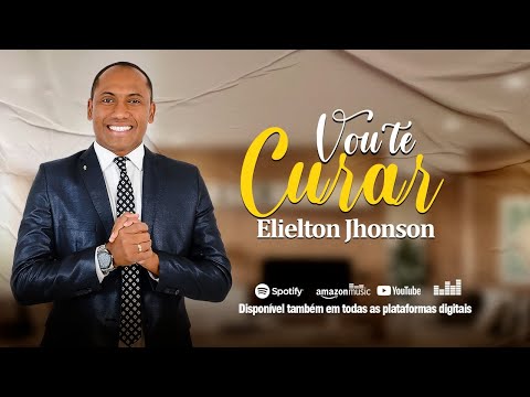 Vou te Curar | Elielton Jhonson
