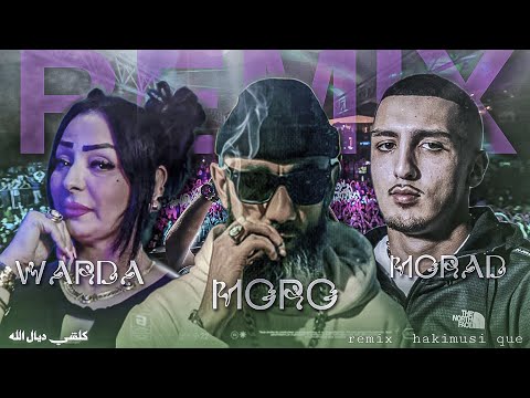 CHEBA WARDA X MORO X MORAD (KOLCHI DYAL LLAH) REMIX.BY HAKIMUSIQUE
