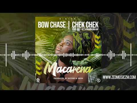 Bow Chase x Chek Chek Ft Chef 187 x Chanda Na Kay  - Macarena [Official Audio] || www.ZedMusicZM.com