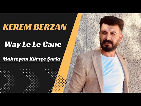 Kerem Berzan - Way le le Cane - Çok Duygusal Bir Şarki - Harika Canlı Bir Performans - 2023