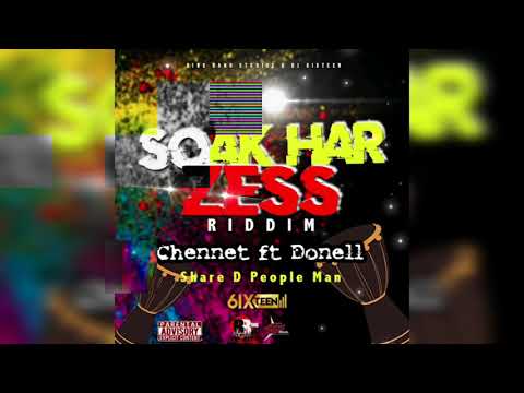 Chennet ft Donell - Share D People Man (Raw) (Soak Har Zess Riddim)