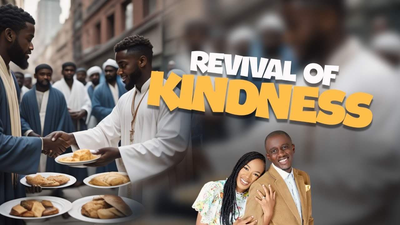 Revival of Kindness | Prophet Cambrell