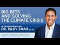 In Conversation with Rajiv Shah: Big Bets and Solving the Climate Crisis