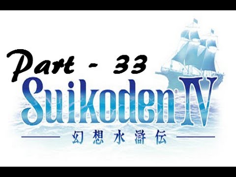 Let's Play Suikoden IV - Part 33: The Dauntless is Born